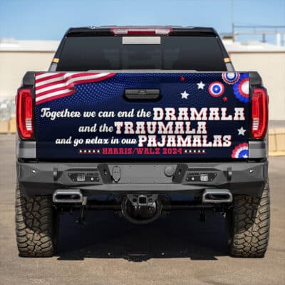 Together We Can End The Dramala And The Traumala Harris Walz 2024 Truck Tailgate Decal Sticker Wrap