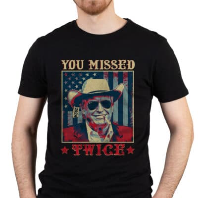 Alternative view of You Missed Twice Funny Trump 2024 T-Shirt - Support Trump Presidential Election Shirt