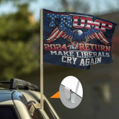 Trump 2024 The Return Make Liberals Cry Again Double Sided Car Window Flag - Car Window Flag Accessory