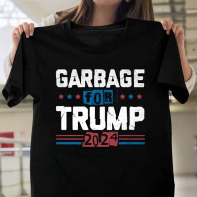 Garbage For Trump 2024 T-Shirt - Support Trump Presidential Election Shirt