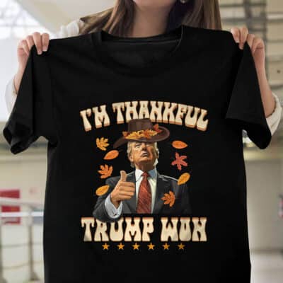 I'm Thankful Trump Won Thanksgiving Turkey T-Shirt - Support Trump For President 2025 Shirt
