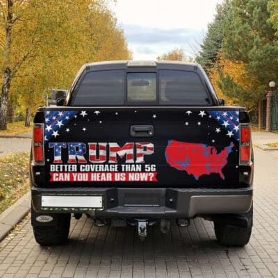 Alternative view of Trump Better Coverage Than 5G Can You Hear Us Now Funny Truck Tailgate Decal Sticker Wrap
