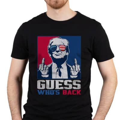 Guess Who's Back Trump T-Shirt - Support Trump Winner President Election Shirt