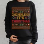 Chickenleigh It's Christmas Funny Ugly Christmas T-Shirt - Hoodie - Sweatshirt