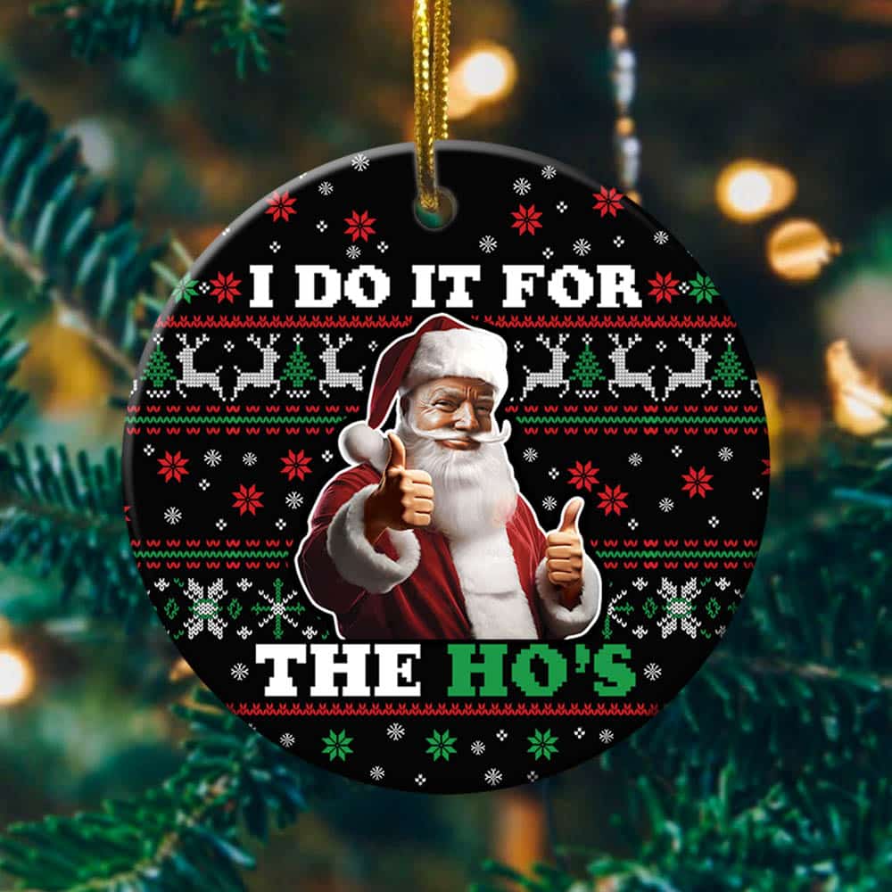 11VT. Trump Do It For The Hos ornamen mk3