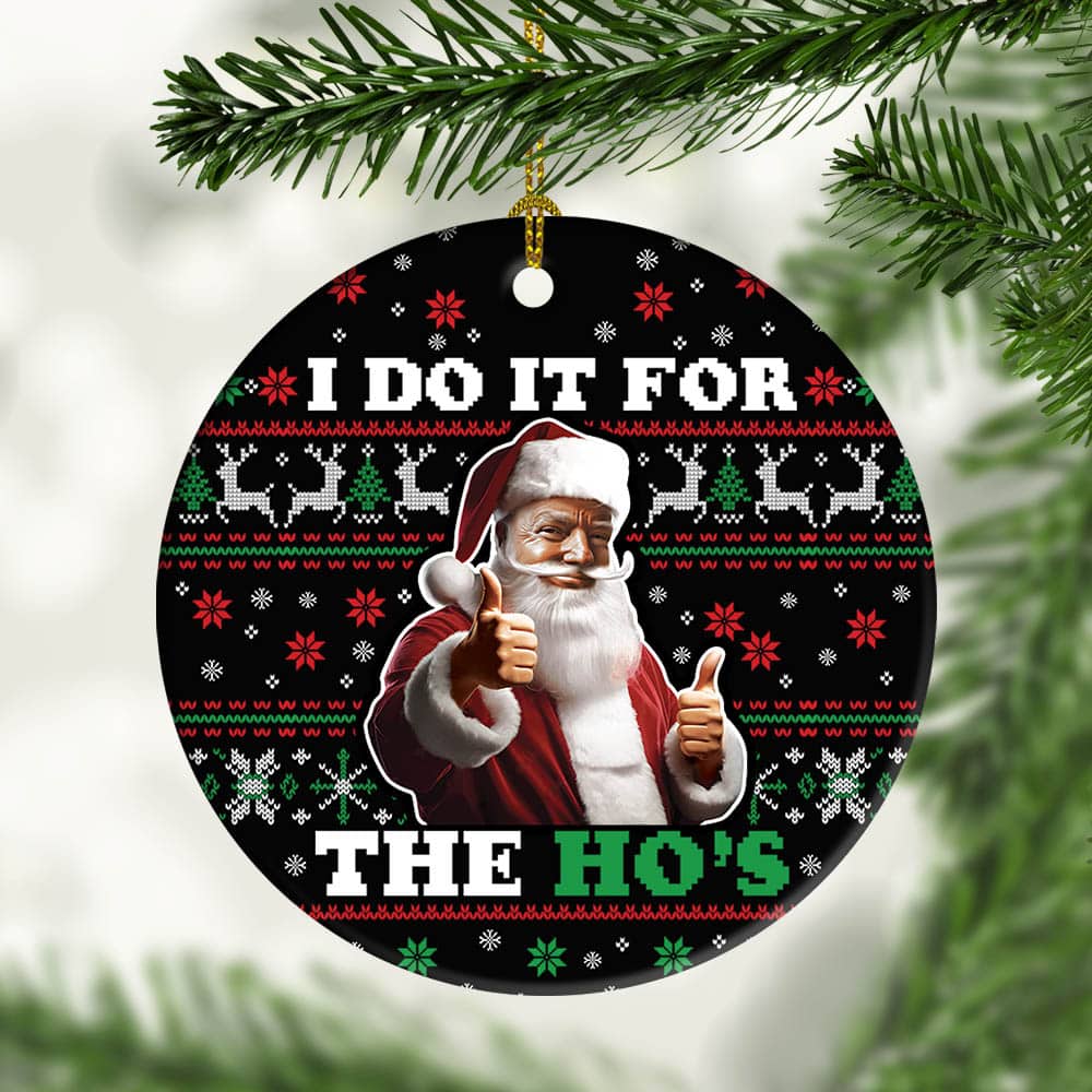 11VT. Trump Do It For The Hos ornamen mk4