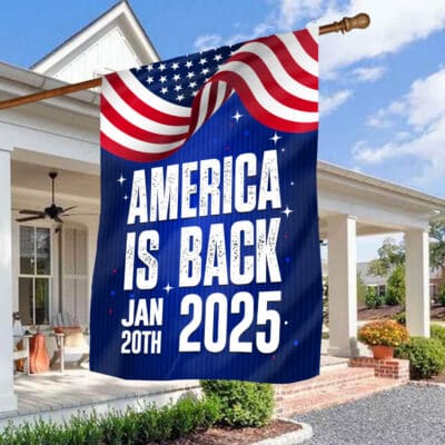 America Is Back Jan 20th 2025 Political America Flag - House Flag - Wall Flag