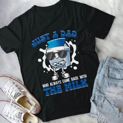 Alternative view of Just A Dad Who Always Came Back With The Milk T-Shirt - Funny Father's Day Gifts