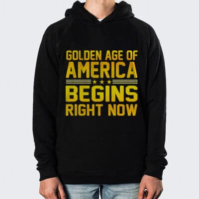 Golden Age Of America Begins Right Now - Trump Inauguration Hoodie - Sweatshirt - Long Sleeve Tee