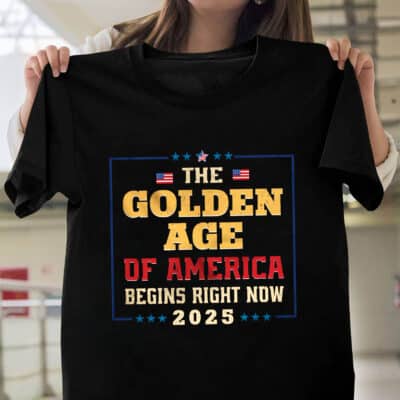 Golden Age Of America Begins Right Now Trump Inauguration 2025 T-Shirt