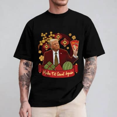 Make Tet Great Again Funny Trump 2025 T-Shirt - Donald Trump Lunar New Year Shirt