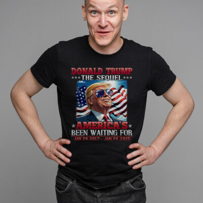Alternative view of Donald Trump The Sequel America's Been Waiting For T-Shirt - Trump For President 2025 Shirt