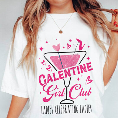 Galentine Girl Club Ladies Celebrating Ladies Cocktail T-Shirt - Galentine Gifts For Women