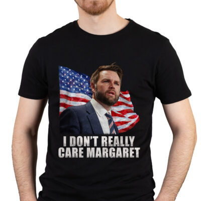 Alternative view of I Don't Really Care Margaret Funny JD Vance Saying T-Shirt