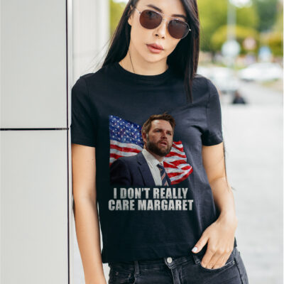 I Don't Really Care Margaret Funny JD Vance Saying T-Shirt