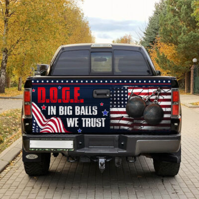 Alternative view of D.O.G.E In Big Balls We Trust 2025 US Flag Patriotic Political Truck Tailgate Decal Sticker Wrap