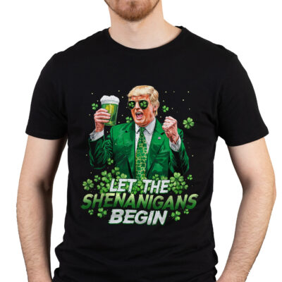 Alternative view of Let The Shenanigans Begin Funny Trump St Patrick's Day T-Shirt