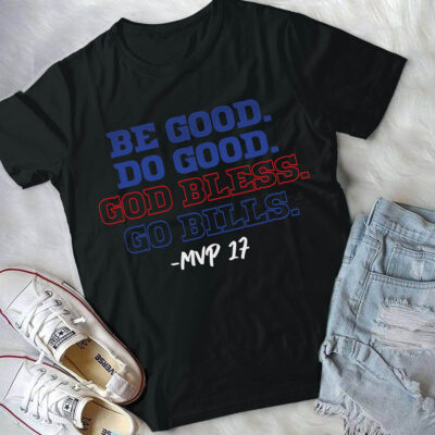 Alternative view of Be Good Do Good God Bless Go Bills MVP 17 Football T-Shirt