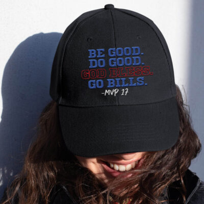Be Good Do Good God Bless Go Bills MVP 17 Football Embroidered Twill Hat Adjustable Cap For Men Women