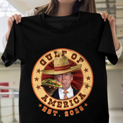 Alternative view of Gulf Of America EST 2025 Funny Trump Saying Mexico T-Shirt