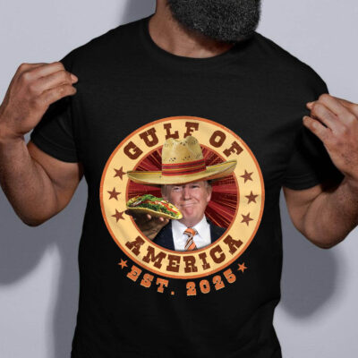 Gulf Of America EST 2025 Funny Trump Saying Mexico T-Shirt