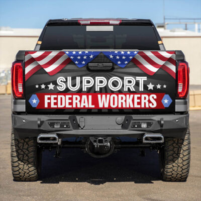 Support Federal Workers Protect Defend Employees Jobs Truck Tailgate Decal Sticker Wrap
