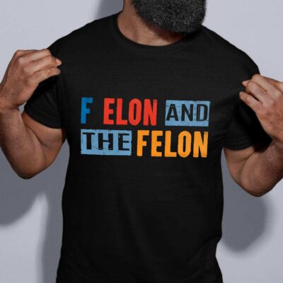 F Elon and The Felon Patriotic Men Women T-Shirt - V-Neck Shirt