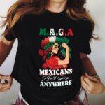 MAGA Mexicans Ain't Going Anywhere Proud Mexican Girl Women T-Shirt - V-Neck Shirt