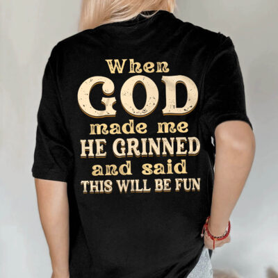 Alternative view of When God Made Me He Grinned Print On Back T-Shirt - Funny Sarcastic Saying V-Neck Shirt