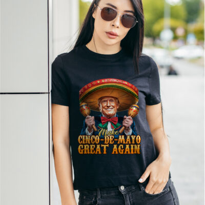 Make Cinco De Mayo Great Again Funny Trump T-Shirt