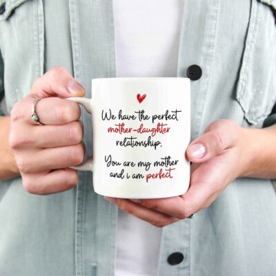 Alternative view of We Have The Perfect Mother Daughter Relationship You Are My Mother Ceramic Coffee Mug - Beer Stein - Travel Mug