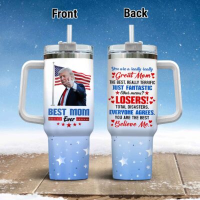 You Are A Really Really Great Mom The Best Really Terrific Funny Trump Insulated Tumbler Cup With Handle and Straw
