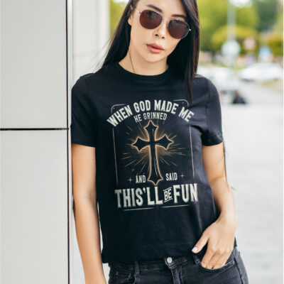 Alternative view of When God Made Me He Grinned And Said This'll Be Fun T-Shirt - Funny Religious Jesus Shirt