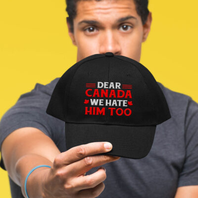 Alternative view of Dear Canada We Hate Him Too Political Protest Embroidered Twill Hat Adjustable Cap For Men Women