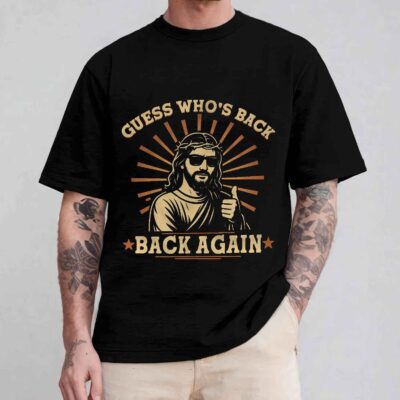Alternative view of Guess Who's Back Back Again Funny Jesus Religious T-Shirt