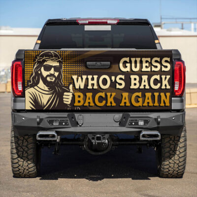 Guess Who's Back Back Again Funny Jesus Religious Truck Tailgate Decal Sticker Wrap