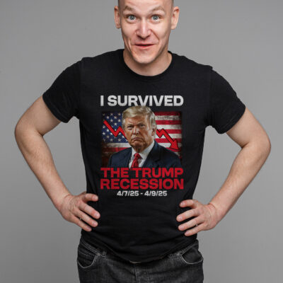 I Survived The Trump Recession Funny Political T-Shirt