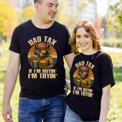 Dad Tax If I'm Buying I'm Trying Funny Raccoon Father's Day 4th Of July T-Shirt