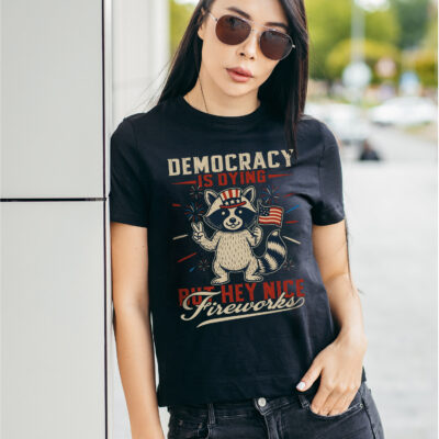 Democracy Is Dying But Hey Nice Fireworks Funny Raccoon 4th Of July T-Shirt - V-Neck Shirt