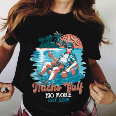 Alternative view of Nacho Gulf No More Est 2025 Funny Trump Political T-Shirt