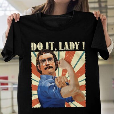 Alternative view of Do It Lady Funny Chit You Can Do It Saying Humor Joke T-Shirt