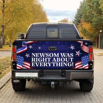Alternative view of Newsom Was Right About Everything Funny Support Gavin Newsom Political Truck Tailgate Decal Sticker Wrap
