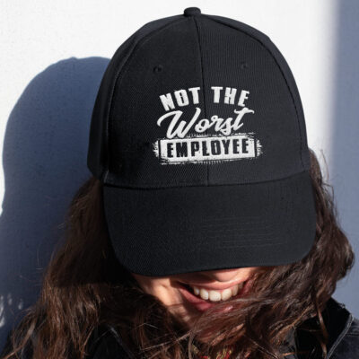Not The Worst Employee Funny Employee Worker Office Saying Embroidered Twill Hat Adjustable Cap For Men Women