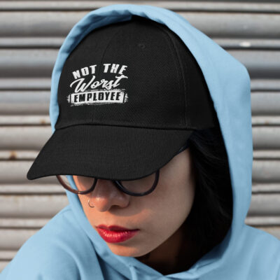 Alternative view of Not The Worst Employee Funny Employee Worker Office Saying Embroidered Twill Hat Adjustable Cap For Men Women