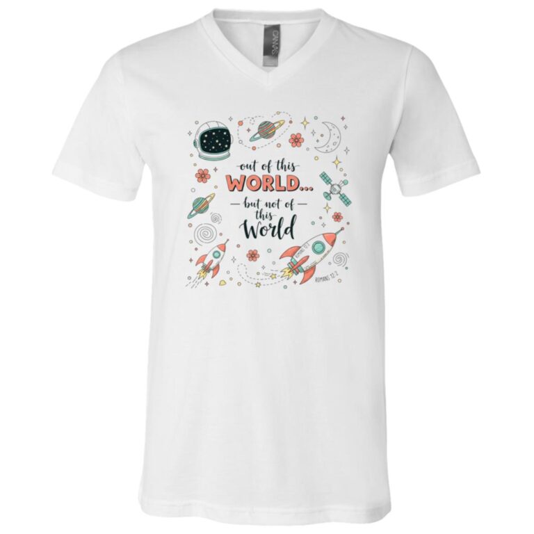 Out of This World But Not of This World T-Shirt for Men Women Kids, White, V-Neck T-Shirt