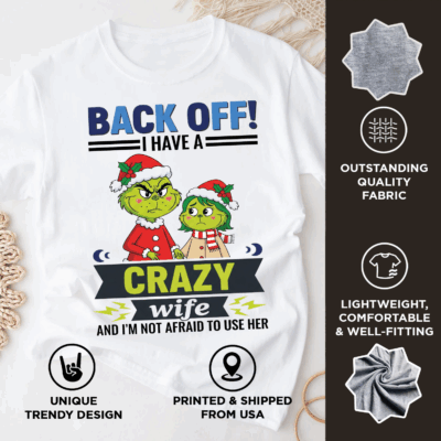 Alternative view of Back Off I Have A Crazy Wife Funny Christmas T-Shirt - V-Neck Shirt for Women Men Kids