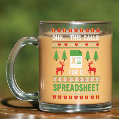 Oh This Calls for a Spreadsheet Christmas Excel Ugly Clear Glass Mug